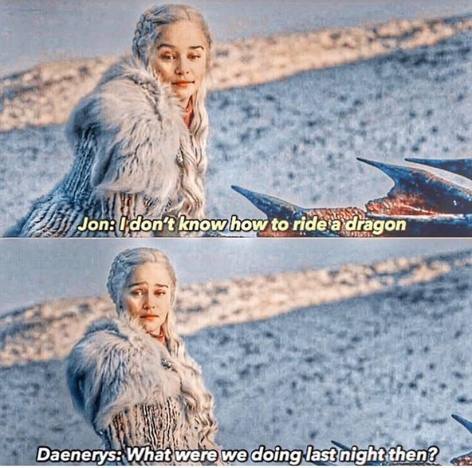 Khaleesi is savage.