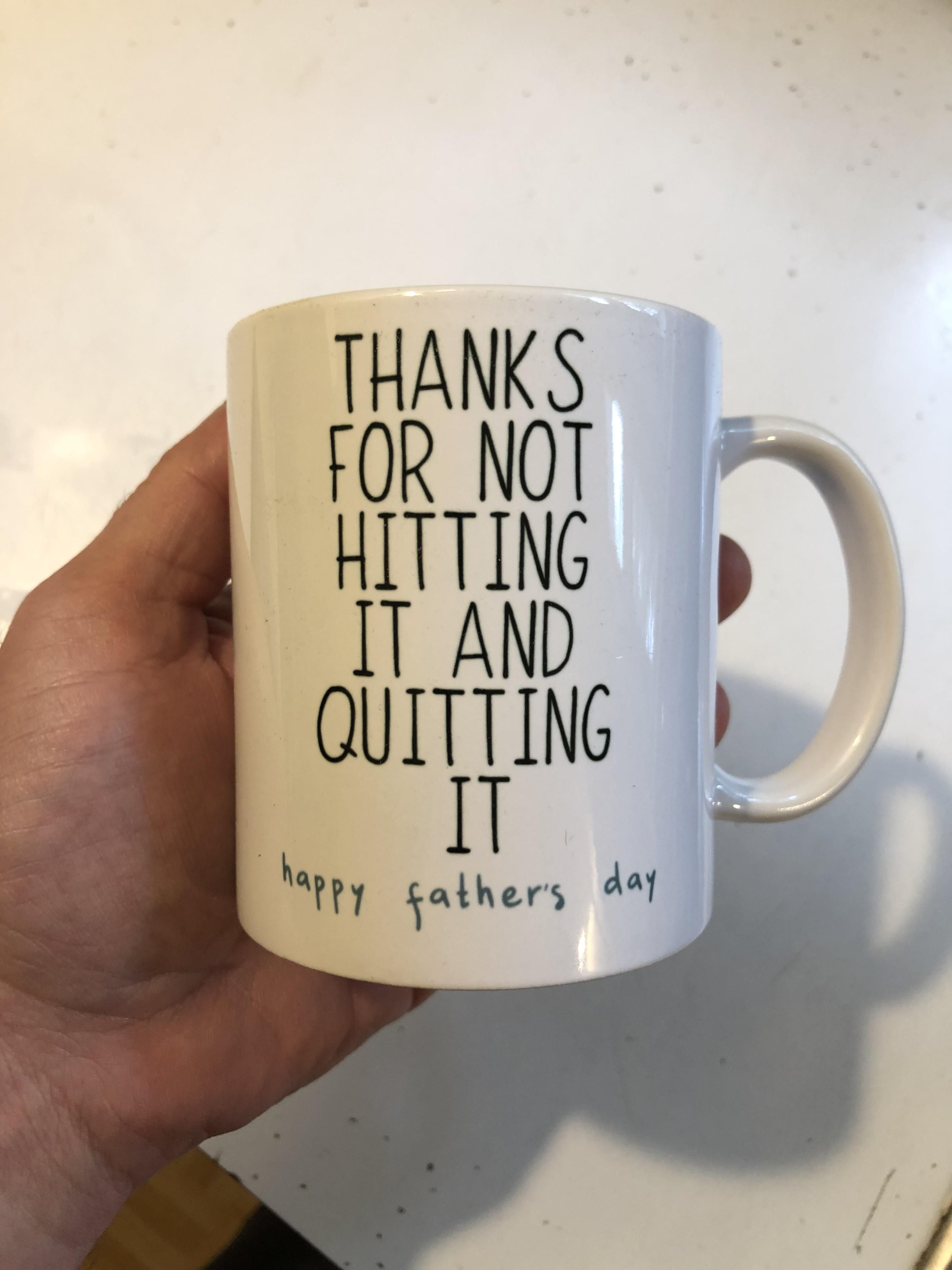 My kids got me a new coffee mug today :)