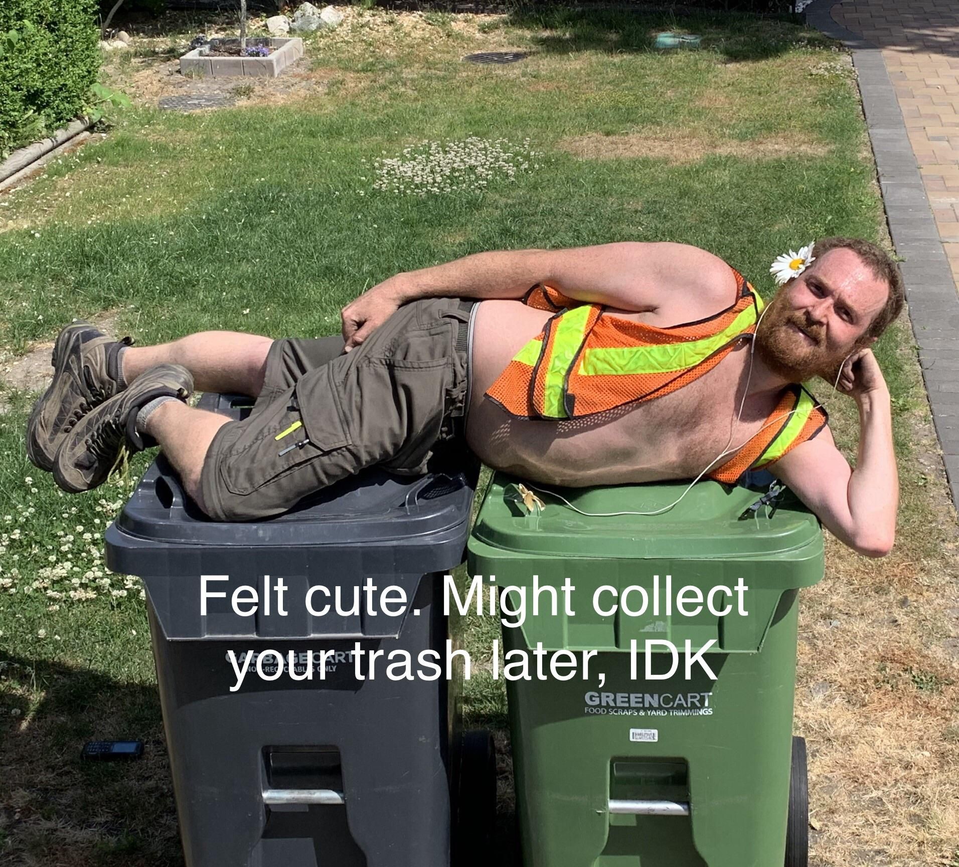 Friendly neighbourhood Garbage Man!