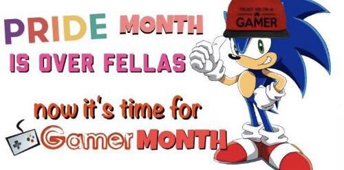 Gamer month YEAAAAAAAAAAAAAAAAAAAAAAA