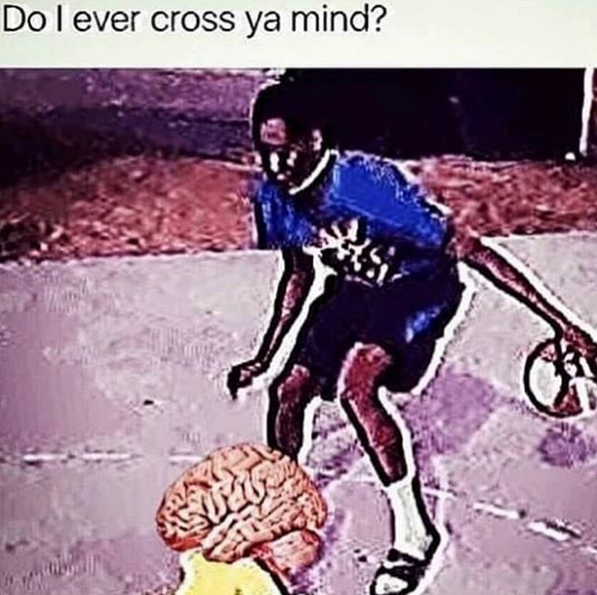 Look both ways before you cross my mind.