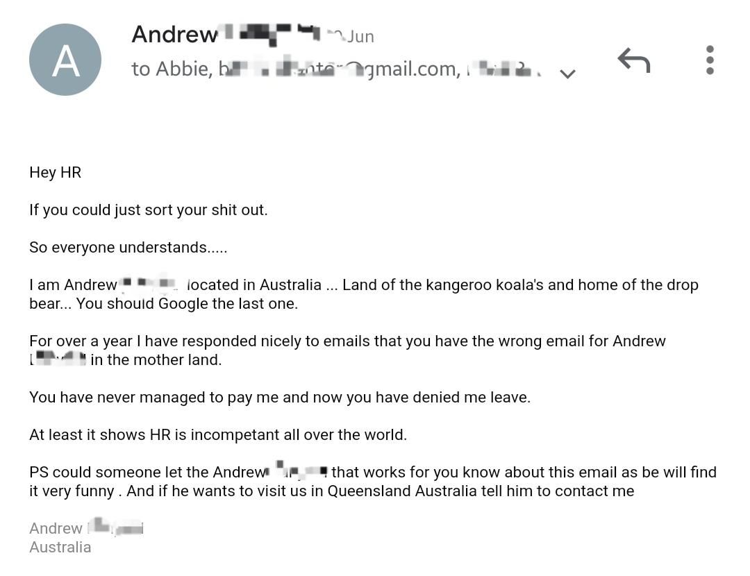 HR at my work have been sending emails to a different Andrew in Australia for over a year. This is his response.