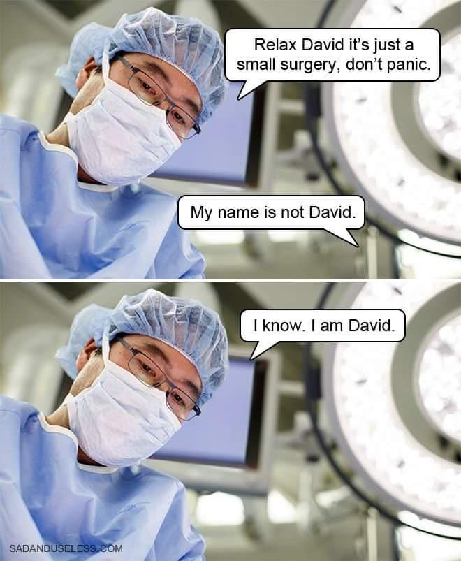 Relax. It’s just a small surgery.