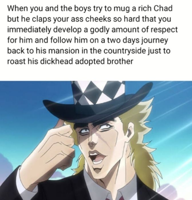 This isn't even a meme - it's just part of the plot (also Speedwagon is best waifu)