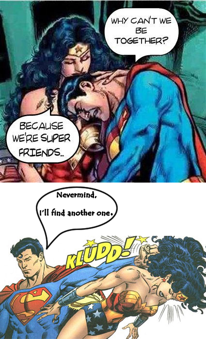 Superman doesn't waste time.