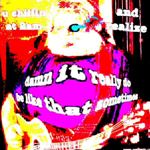 It do be like that sometimes