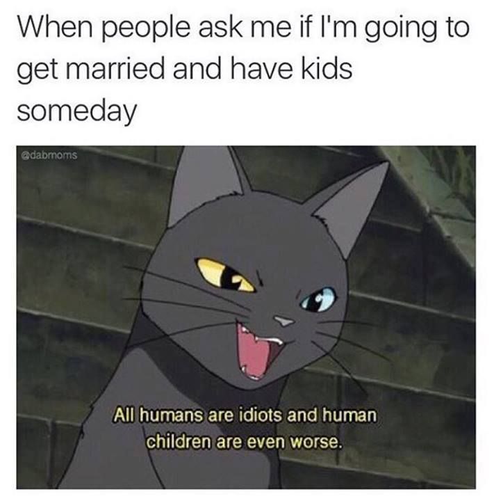 Be responsible for another human? No thanks