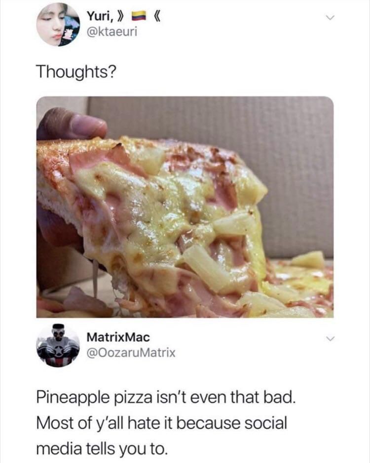 Any pizza is good pizza