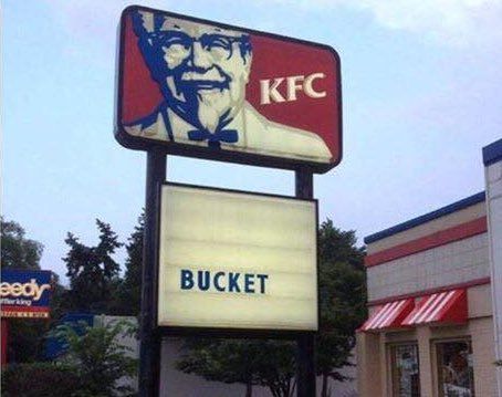 KFC doesn’t even have to try, they’re like “come get your bucket you fat piece of shit”