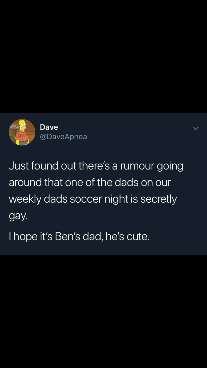 I hope it's Ben's dad.