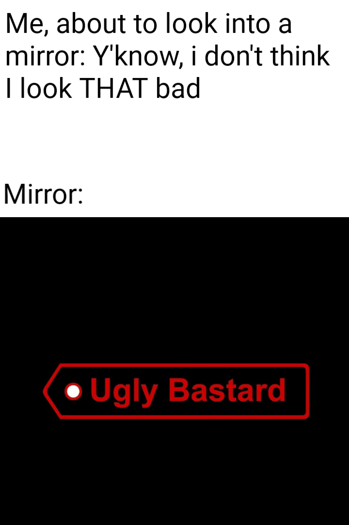 Ugly ***s at least get laid, I see this as an absolute win
