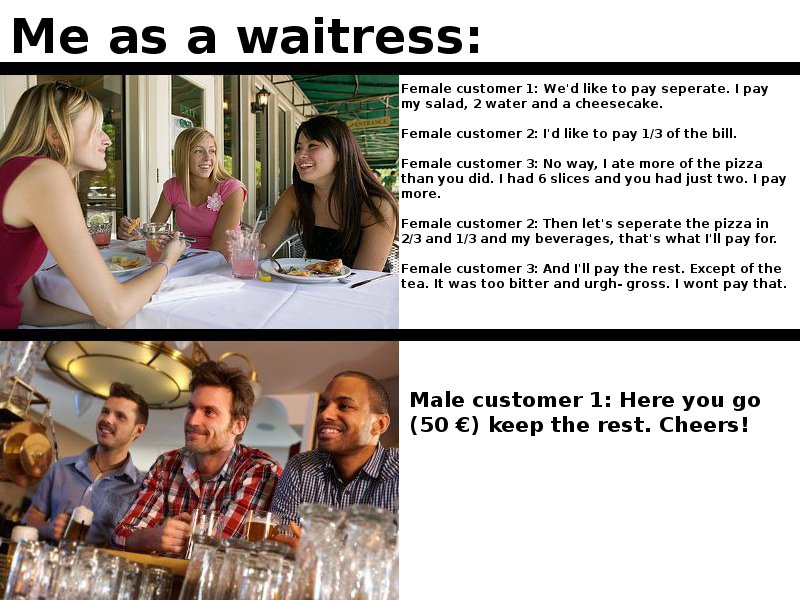 Me as a waitress #2. Happened to me today. True strory.