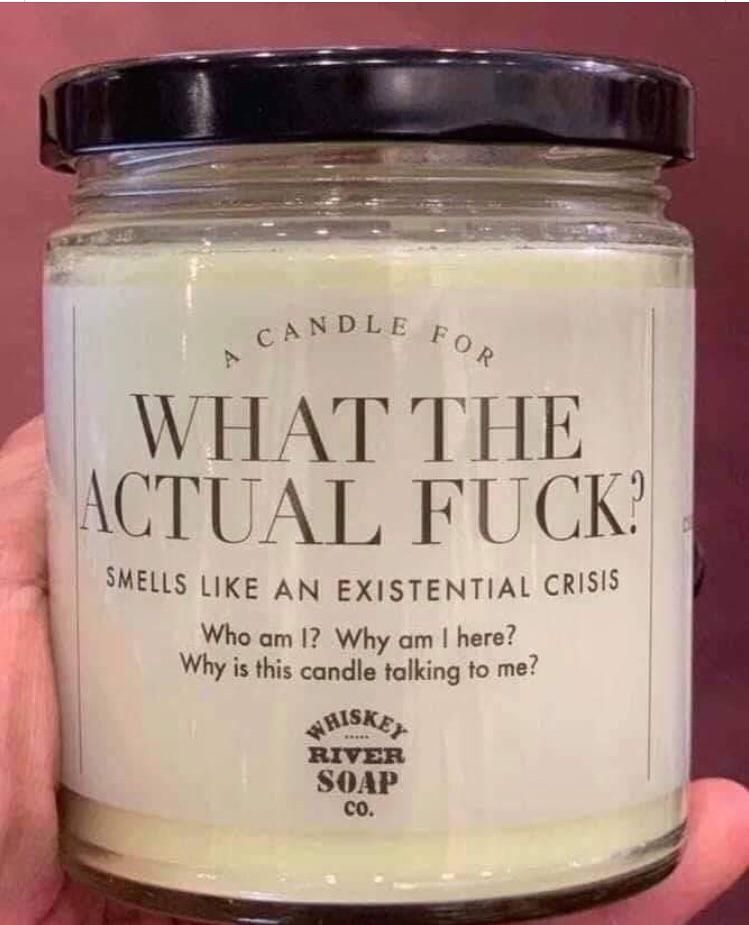 The perfect candle for those WTF moments!