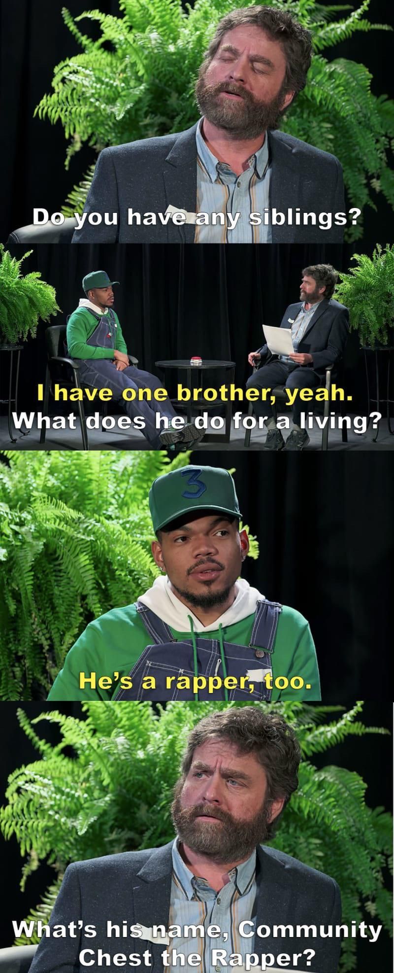 Between Two Ferns is the best!