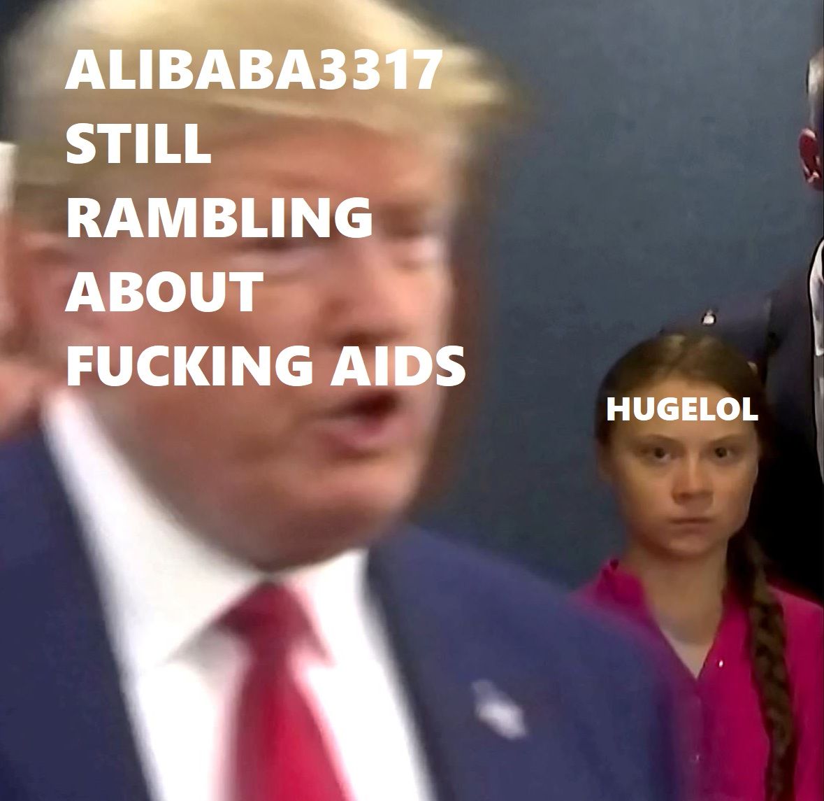 "Oh, f@ck here he goes with this AIDS propaganda again" - Hugelol