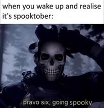 Alpha brave six, going undercover in spooktober