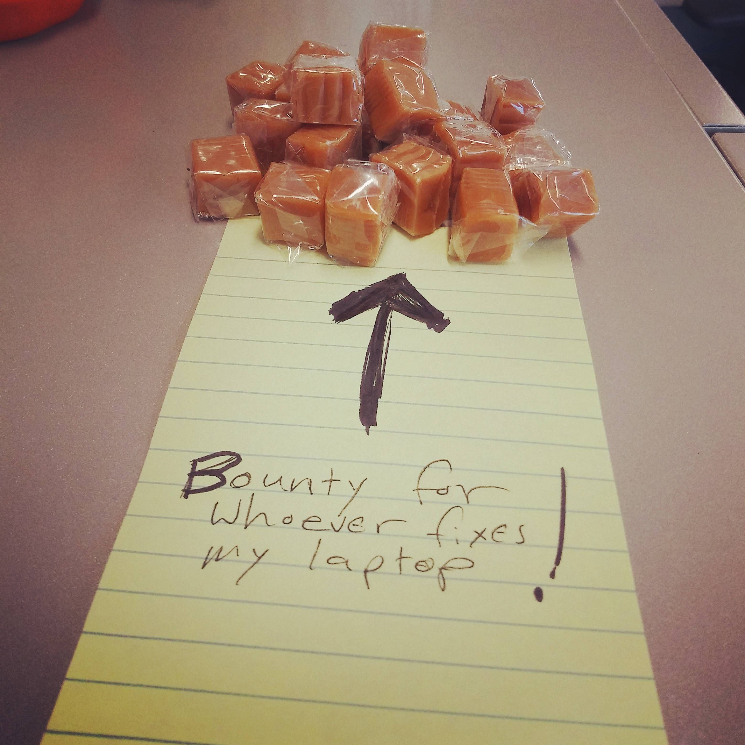 TIL our IT guy loves caramels.