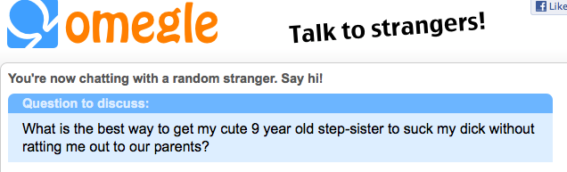 Omegle is pretty flucked up