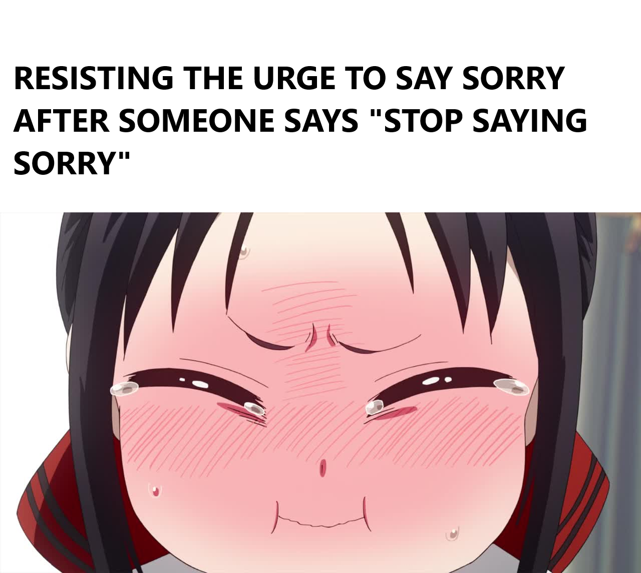 Sorry about being sorry