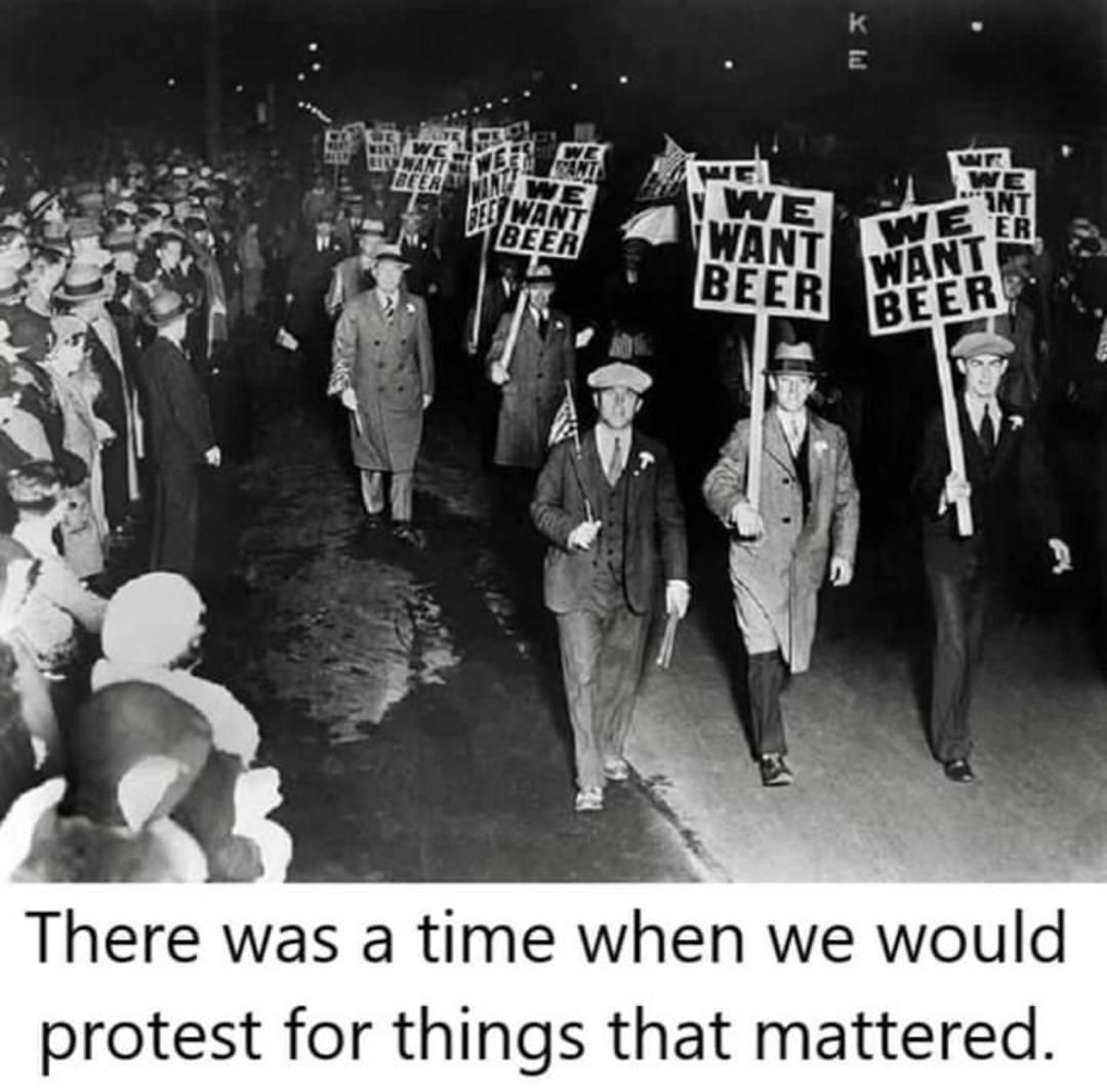Toast to when we protested for issues that mattered.
