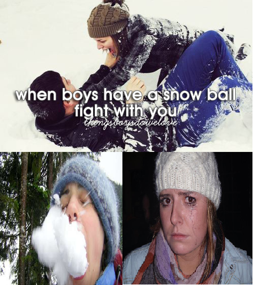 When boys have a snowball fight with you....