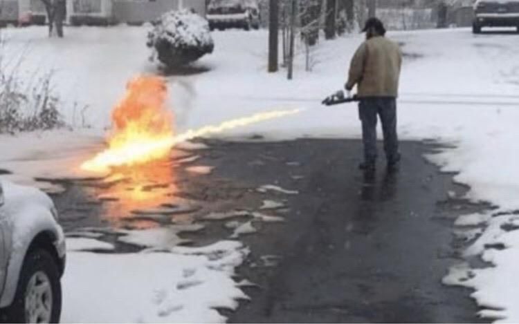 Hate shoveling?? Buy a flame thrower