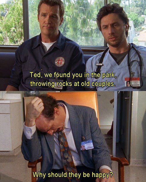 This is why I love Ted from scrubs