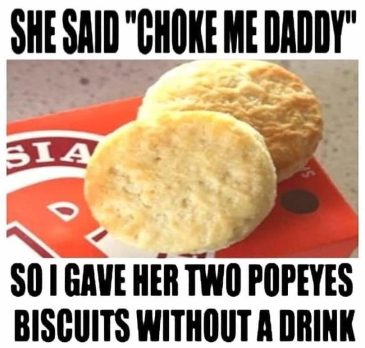 It would only take one KFC biscuit to accomplish this.