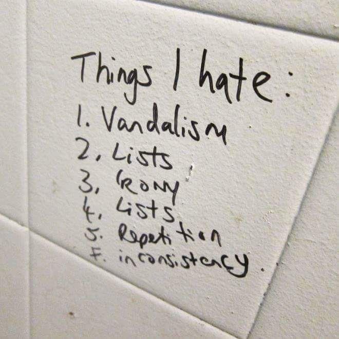 That was written on the bathroom’s wall at my school