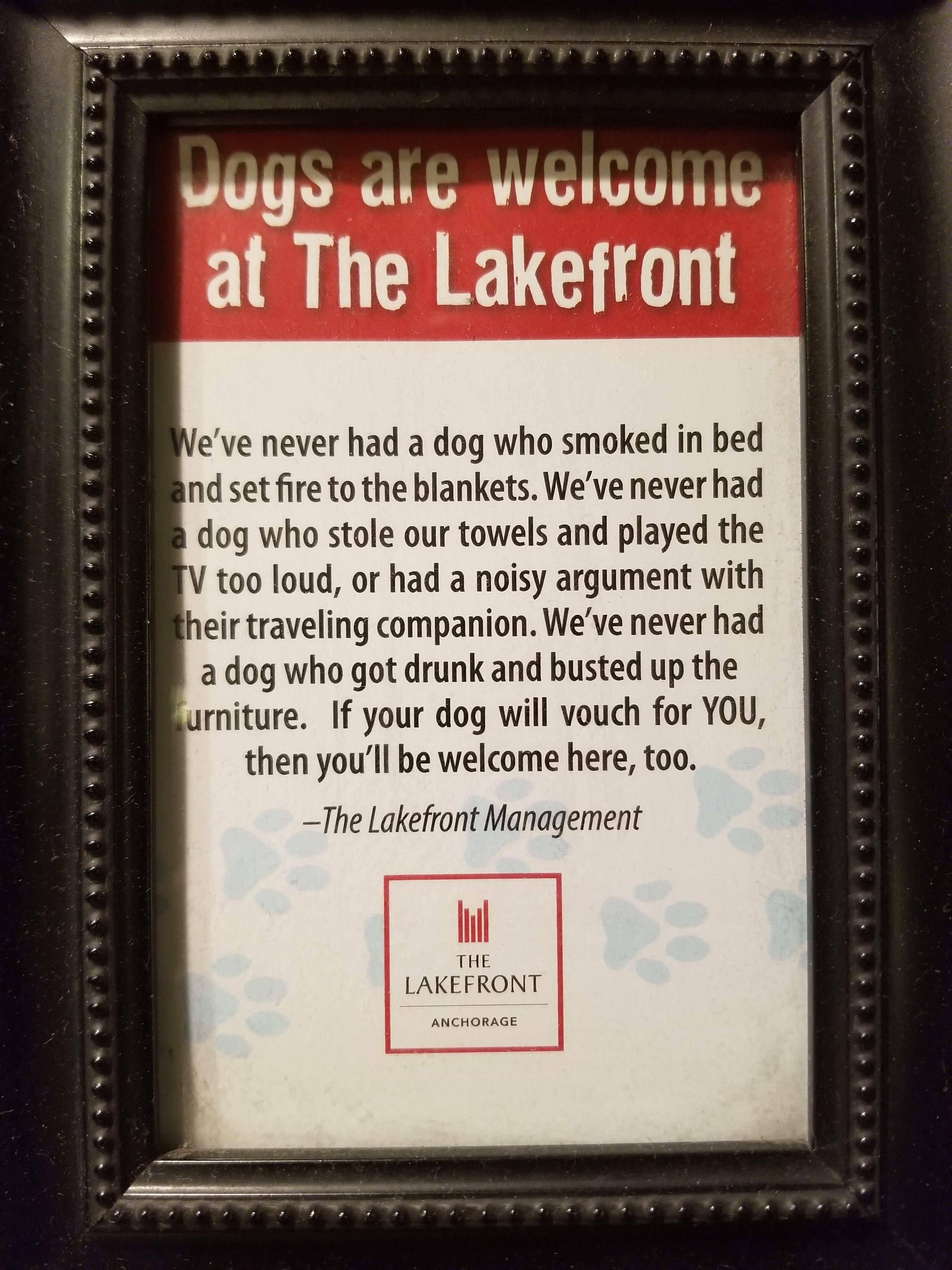 "If your dog will vouch for you..." -a very wholesome sign from a hotel I just stayed the night at.