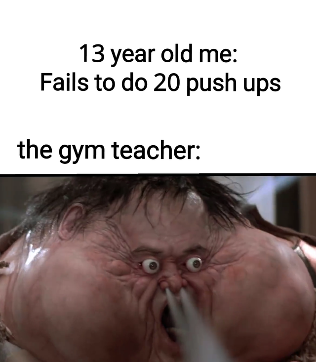 Years later i became that gym teacher
