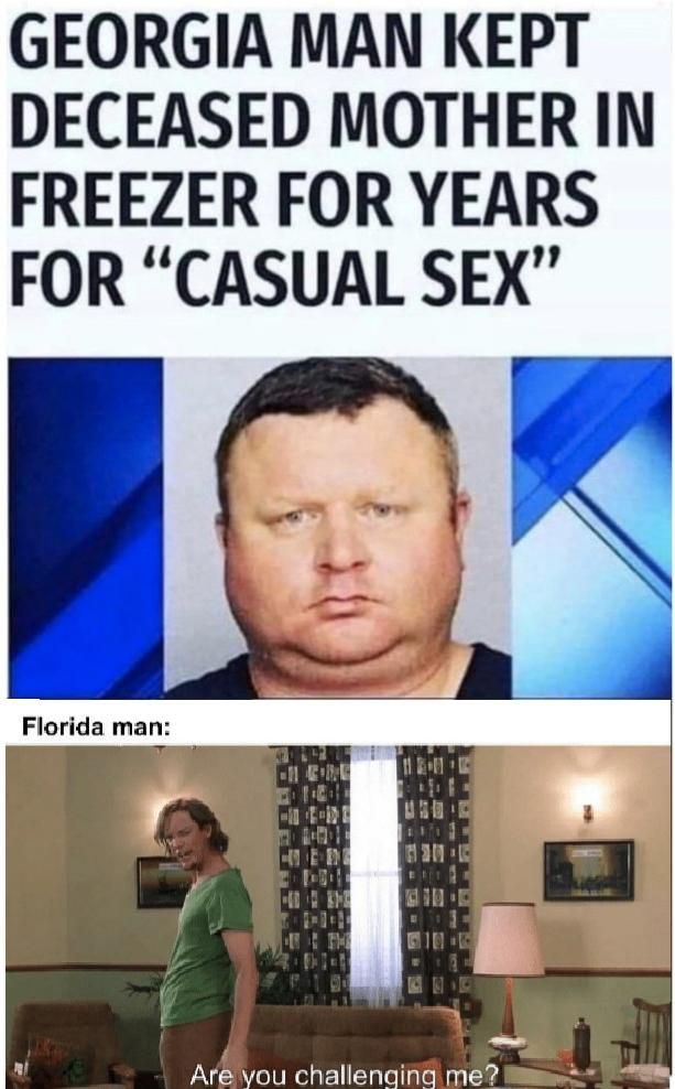 Florida man>Georgia man