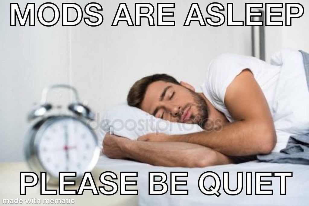 They have it hard enough dealing with our BS awake