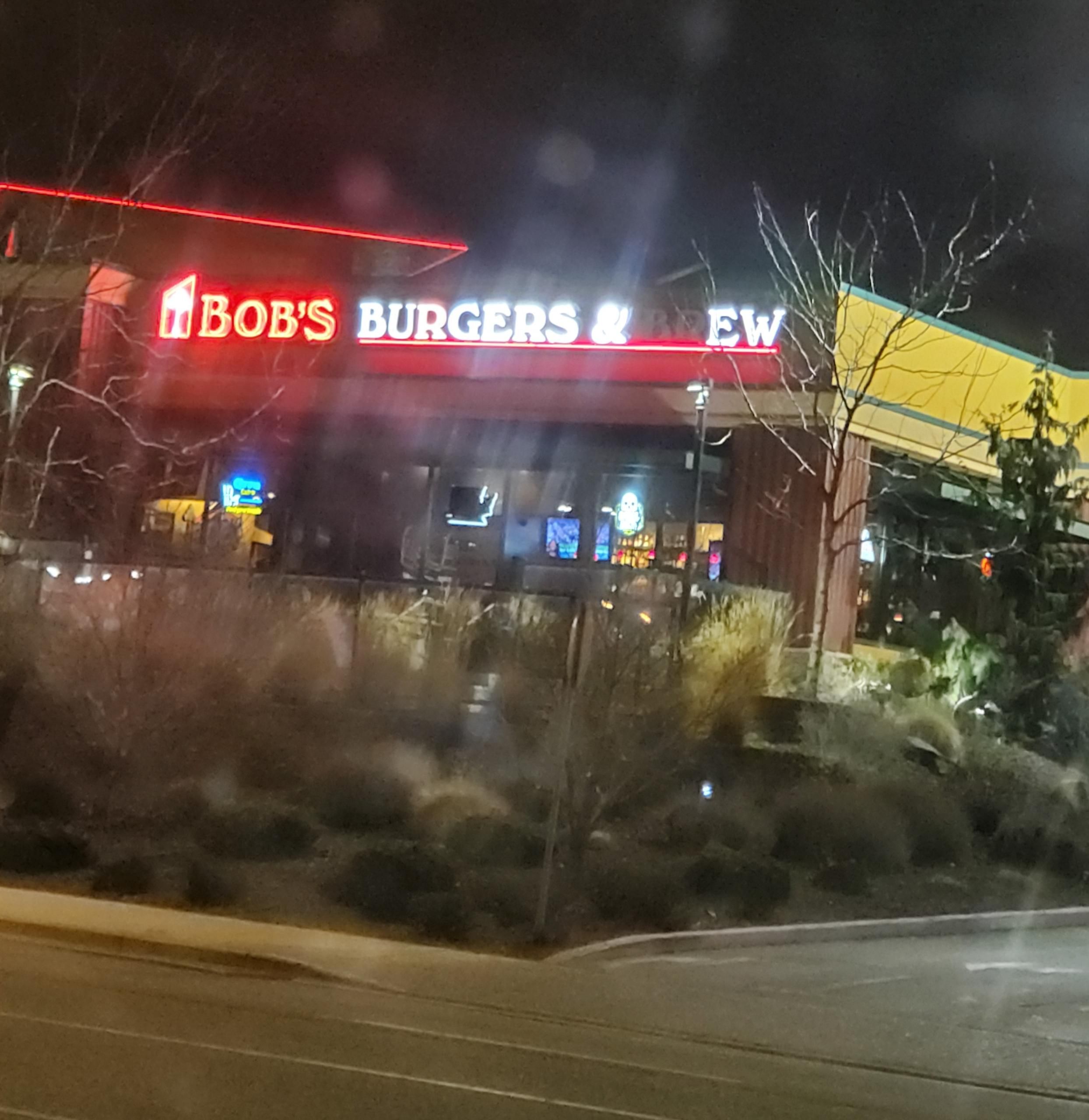 I always wanted to go to "Bob's Burgers and ew"