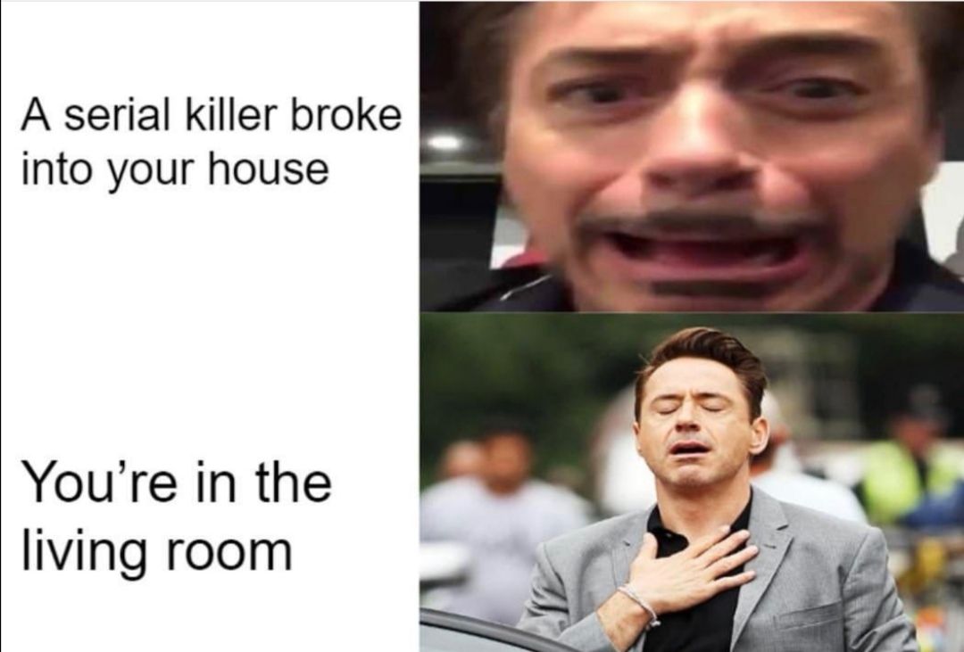 but then you remember to deadlocked the door