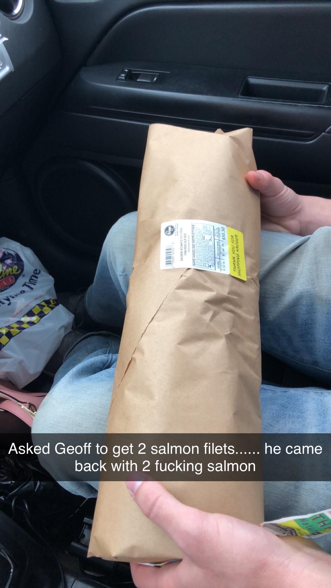 Throwback to the time where my gf asked me to run in and get salmon. I'm not allowed to get it any more
