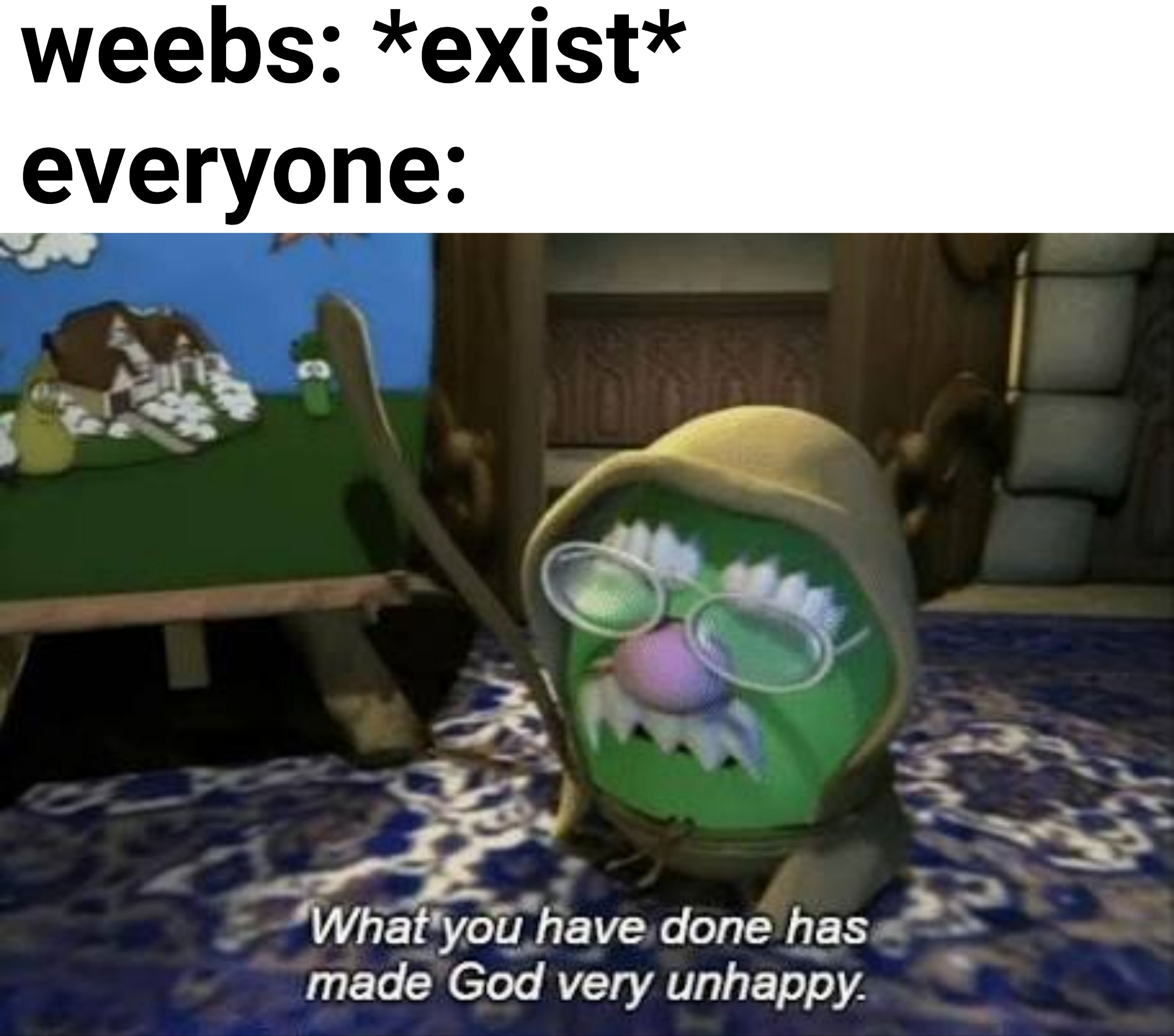 Don't insult weebs, it only fuels them more.