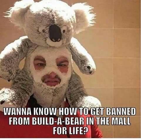Banned from build-a-bear.