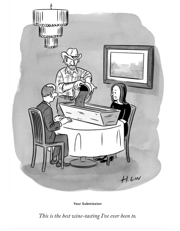 Every week I submit to the New Yorker Caption Contest. I've got a good feeling about this one.