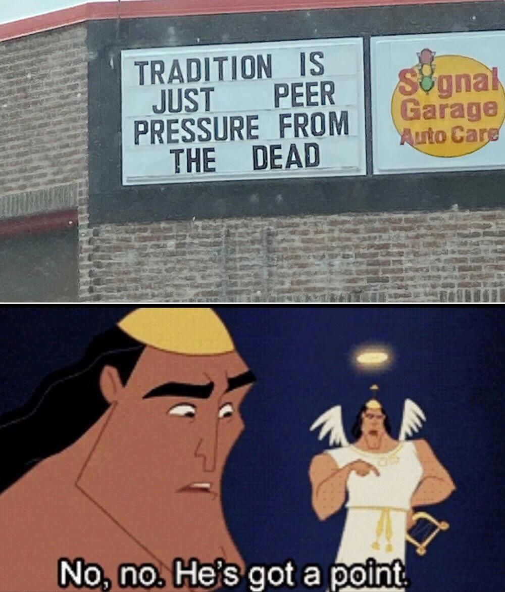 Tradition is bogus anyway