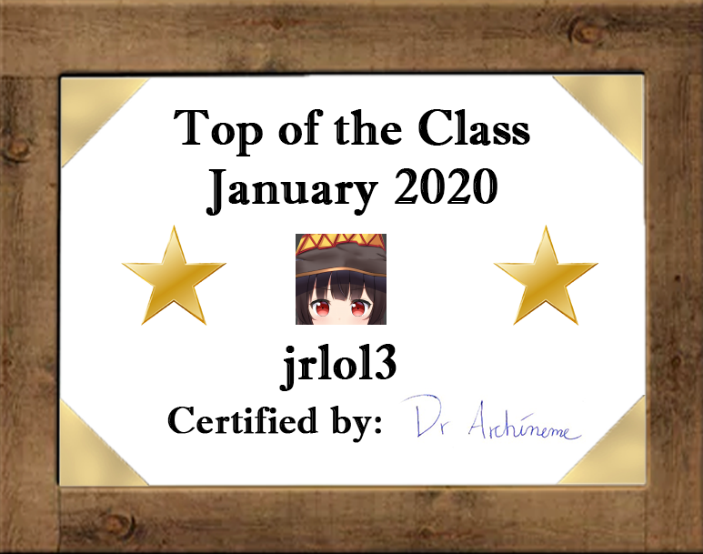 And the January Top Student is... jrlol3! You are a true Meme Master. Celebrations in comments.