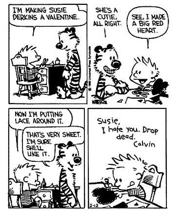 Calvin’s take on Valentines Day by the brilliant Bill Watterson