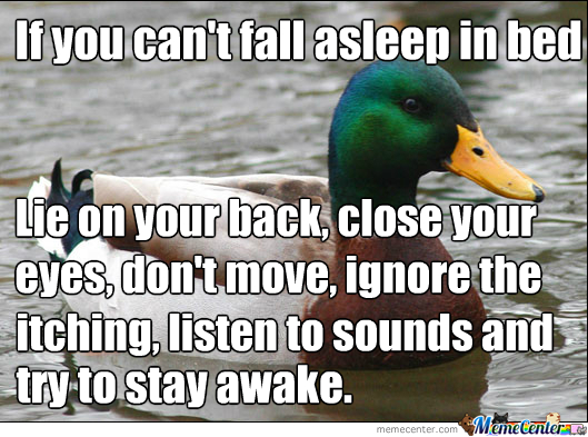 Sleeping advice, works for me everytime