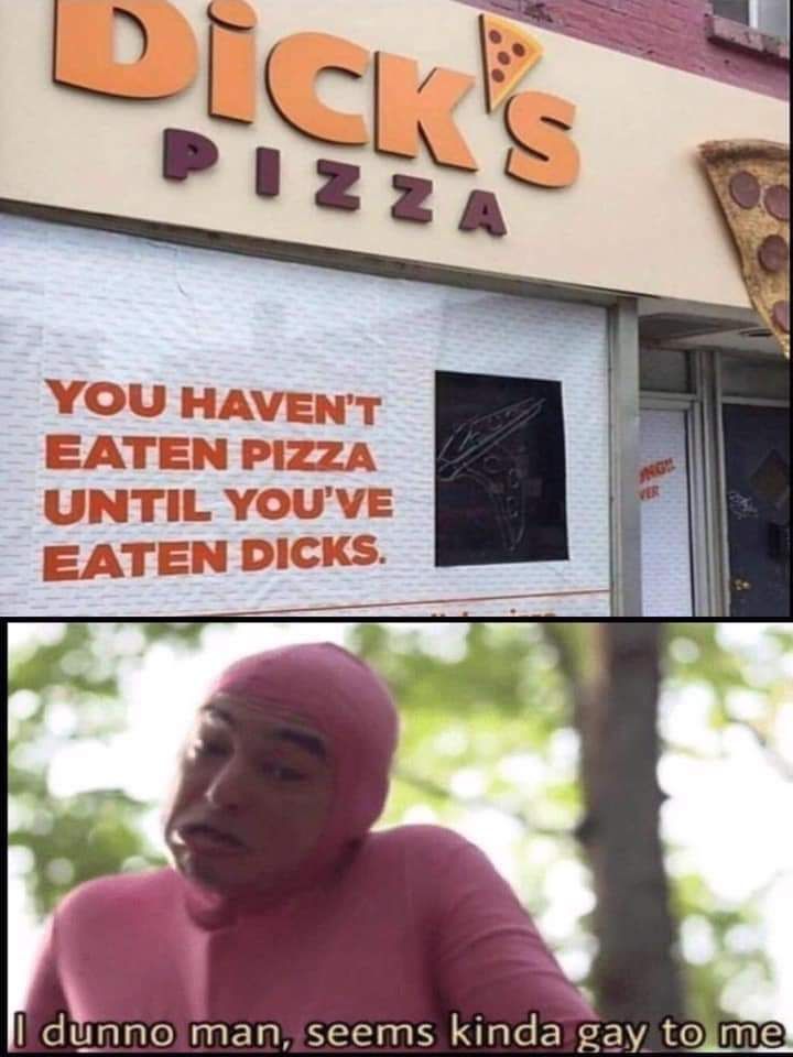 Dick Pizza?