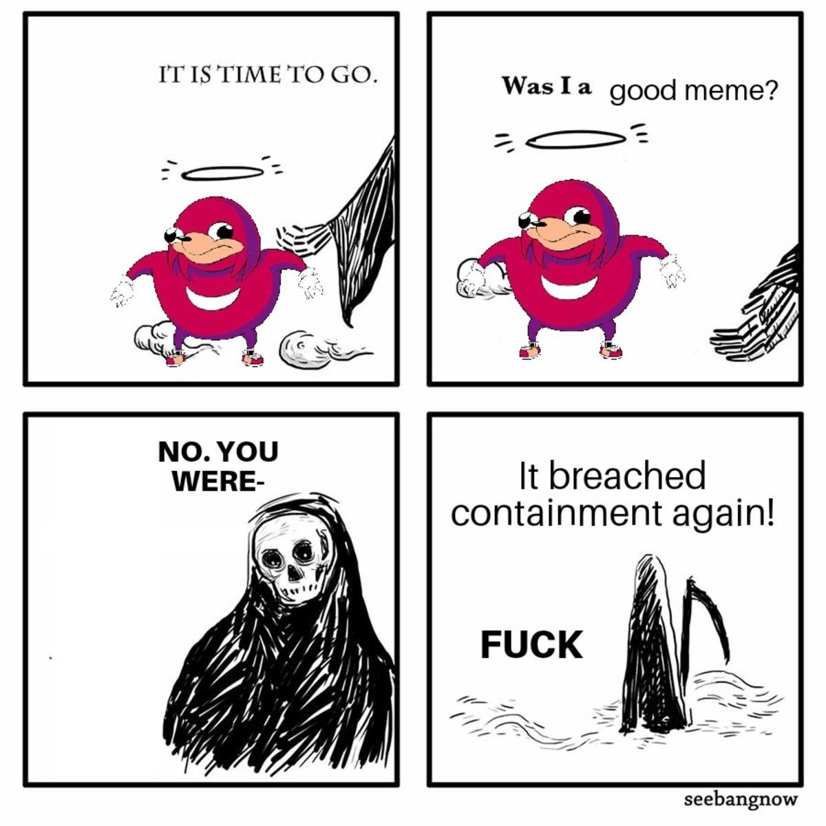 He still does not know de wae