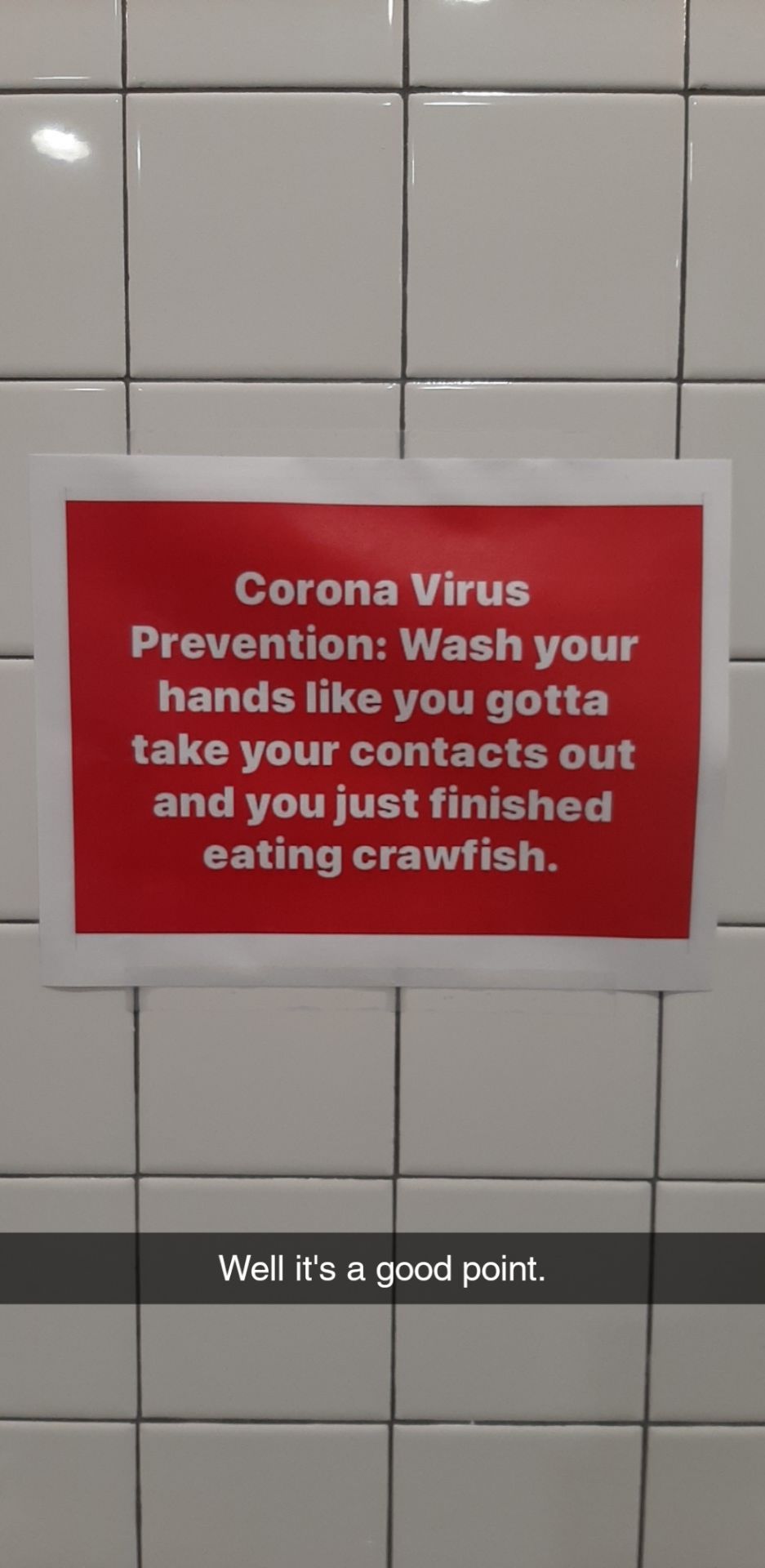 Saw the Texas Coronavirus Prevention sign. So here is one I saw in my work bathroom in Louisiana yesterday!