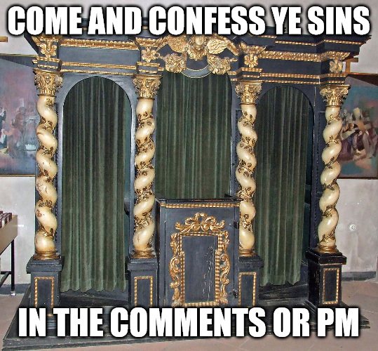 I'm bored, so here's the first confession thursday