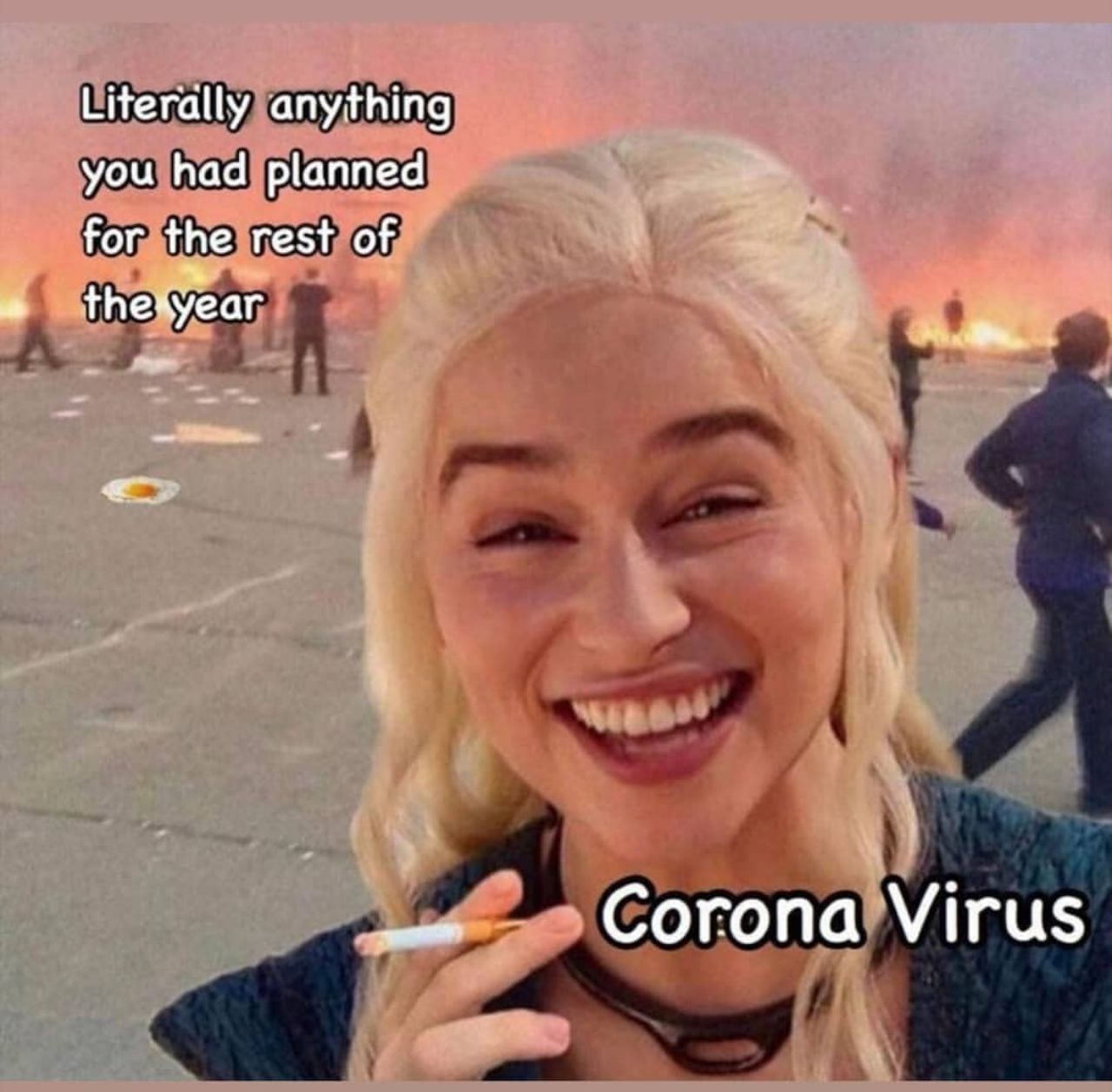 Corona Virus: Got some good plans? How bout dis?