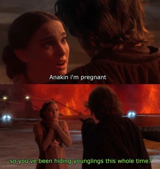 He pregnant, I'm Anakin