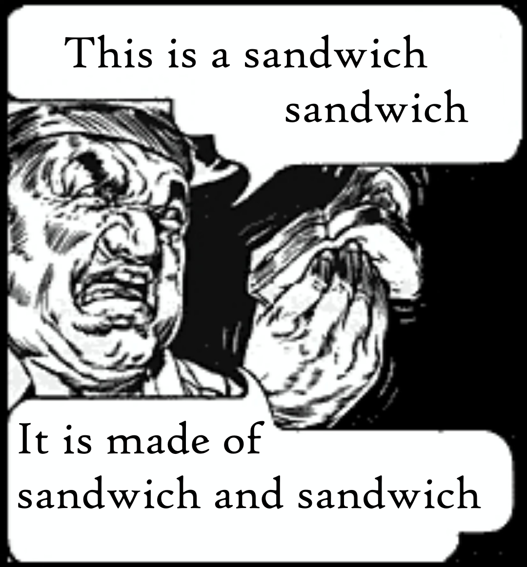 And also sandwich (March Meme Revival)